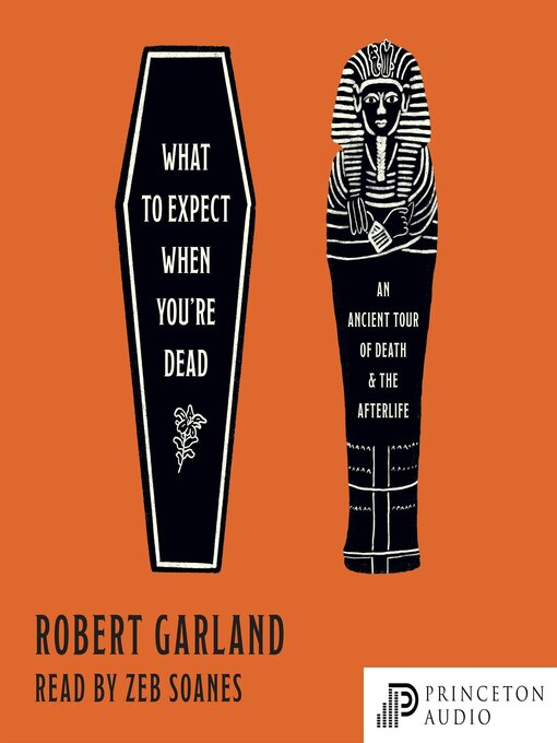 Title details for What to Expect When You're Dead by Robert Garland - Available